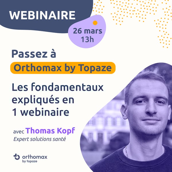 orthomax - V4 reseaux 1080 x 1080 - webinaire orthomax by topaze mars 2026